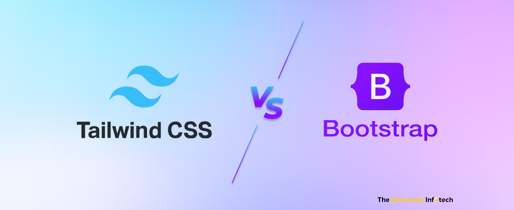 Tailwind Vs Bootstrap Comparison