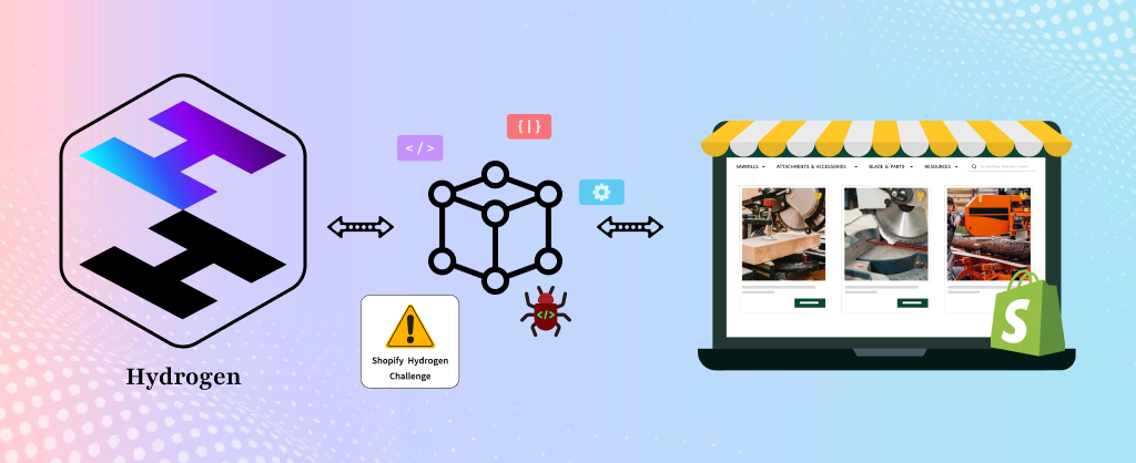Shopify Hydrogen Implementation Challenges